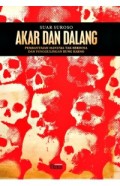 Akar dan Dalang: Pembantaian Manusia Tak Berdosa dan Penggulingan Bung Karno