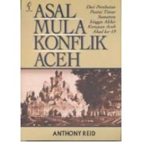 Asal Mula Konflik Aceh