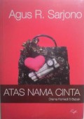 Atas Nama Cinta: Drama Komedi 5 Babak