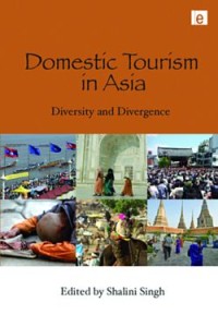 Domestic Tourism in Asia : Diversity and Divergence