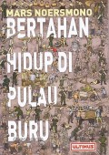Bertahan Hidup di Pulau Buru