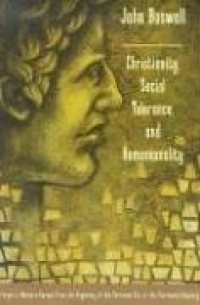 Christianity, Social Tolerance And Homosexuality: Gay People In Western Europe From The Beginning Of The Christian Era To The 14th Century