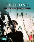 Directing: Film Techniques And Aesthetics (Screencraft Series)