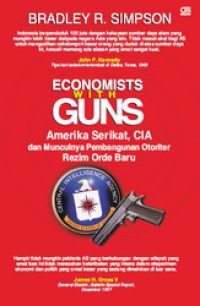 Economists with Guns: Amerika Serikat, CIA dan Munculnya Pembangunan Otoriter Rezim Orde Baru