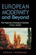 European Modernity and Beyond: The Trajectory of European Societies 1945-2000