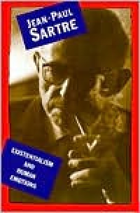 Existentialism And Human Emotions