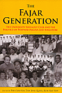 The Fajar Generation: The University Socialist Club and the Politics of Postwar Malaya and Singapore