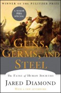 Guns, Germs, And Steel: The Fates Of Human Societies