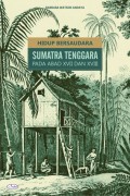 Hidup Bersaudara: Sumatra Tenggara Pada Abad XVII dan XVIII