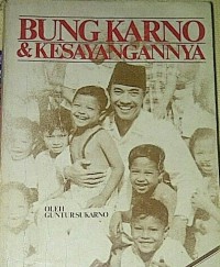 Bung Karno & kesayangannya