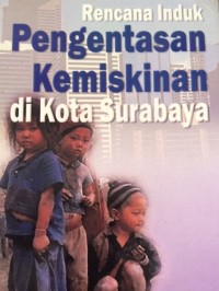 Rencana Induk Pengentasan Kemiskinan di Kota Surabaya