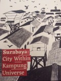 Surabaya : City Within Kampung Universe