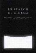 In Search Of Cinema: Writings On International Film Art
