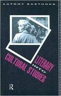 Literary Into Cultural Studies