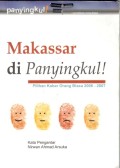 Makassar di Panyingkul: Pilihan Kabar Orang Biasa 2006-2007