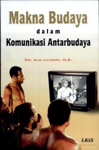 Makna Budaya dalam Komunikasi Antar Budaya