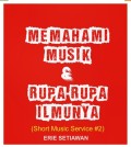 Memahami Musik dan Rupa-Rupa Ilmunya