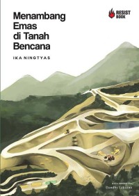 Menambang Emas di Tanah Bencana
