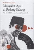 Menyulut Api di Padang Ilalang: Pidato Politik Sukarno di Amuntai 27 Januari 1953