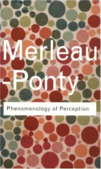Phenomenology Of Perception (Routledge Classics): An Introduction
