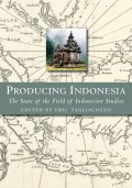 Producing Indonesia: The State of the Field