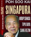 Singapura: Hidup Semasa Tipu Daya Sang Rezim