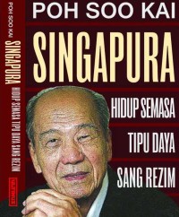 Singapura: Hidup Semasa Tipu Daya Sang Rezim