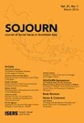 SOJOURN: Journal of Social Issues in Southeast Asia Vol 31, No. 1 March 2016