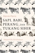 Sapi, Babi, Perang dan Tukang Sihir : Menjawab Teka-Teki Kebudayaan