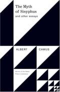 The Myth Of Sisyphus: And Other Essays