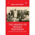 The Making of Middle Indonesia: Kelas Menengah di Kota Kupang, 1930an - 1980an