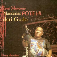 Toni Harsono Maecenas Potehi dari Gudo