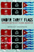 Under Three Flags: Anarchism And The Anti-Colonial Imagination