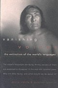Vanishing Voices: The Extinction Of The World's Languages