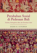 Perubahan Sosial di Pedesaan Bali: Dualitas, Kebangkitan Adat, dan Demokrasi Lokal