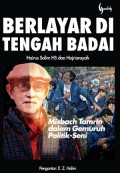 Berlayar di Tengah Badai : Misbach Tamrin dalam Gemuruh Politik - Seni