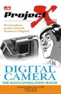 Project X: Pertaruhan Pada Sebuah Kamera Digital