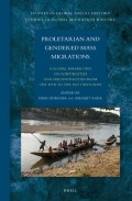 Proletarian and Gendered Migrations: A global Perspective on Continuities From 19th to the 21st Centuries