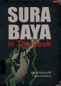 Surabaya in The Book: Potret Sisikmelik Kota Surabaya
