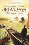 Kemaharajaan Maritim Sriwijaya & Perniagaan Dunia Abad III - Abad VII