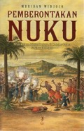Pemberontakan Nuku: Persekutuan Lintas Budaya di Maluku-Papua Sekitar 1780-1810
