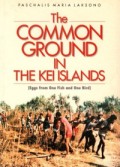 The Common Ground in the Kei Islands