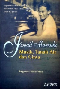 Ismail Marzuki: Musik, Tanah Air dan Cinta