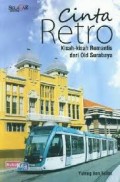 Cinta Retro : Kisah-kisah Romantis dari Old Surabaya