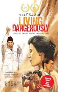 The Years of Living Dangerously : Cinta di Tengah Gejolak Revolusi 1965