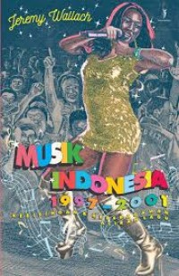 Musik Indonesia 1997 - 2001 : Kebisingan & Keberagaman Aliran Lagu