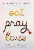 Eat, Pray, Love / Makan, doa, cinta