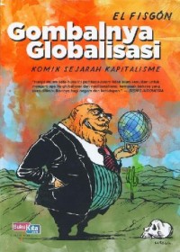 Gombalnya Globalisasi: Komik Sejarah Kapitalisme