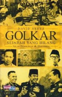 Golkar : Sejarah yang Hilang