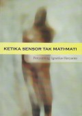 Ketika Sensor Tak Mati-Mati